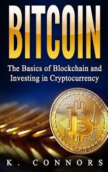 Paperback Bitcoin: The Basics of Blockchain and Investing in Cryptocurrency Book
