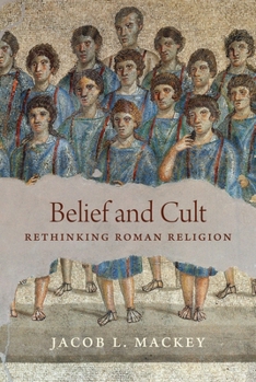 Paperback Belief and Cult: Rethinking Roman Religion Book