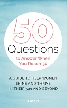 Paperback 50 Questions to Answer When You Reach 50 Book