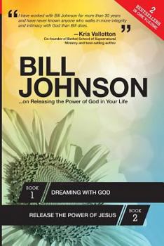 Paperback Bill Johnson: ...on Releasing the Power of God in Your Life Book