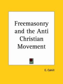 Paperback Freemasonry and the Anti Christian Movement Book