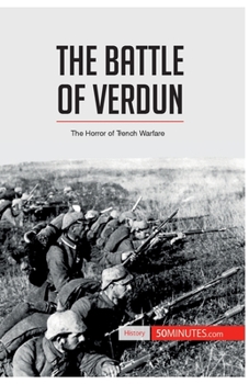 Paperback The Battle of Verdun: The Horror of Trench Warfare Book