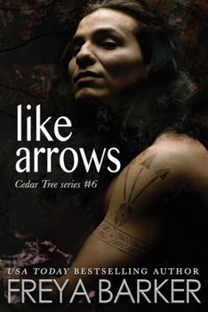 Like Arrows (Cedar Tree Series Book 6) - Book #6 of the Cedar Tree