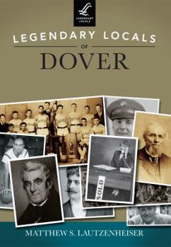 Paperback Legendary Locals of Dover, Ohio Book