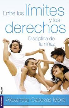 Paperback Entre Los Limites y Los Derechos: Disciplina de La Ninez [Spanish] Book