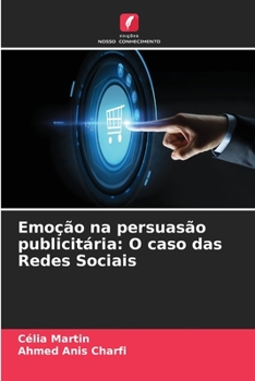 Paperback Emoção na persuasão publicitária: O caso das Redes Sociais [Portuguese] Book