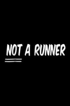 Paperback not a runner: I Hate Running Funny Running Sucks Non Runner Journal/Notebook Blank Lined Ruled 6x9 100 Pages Book