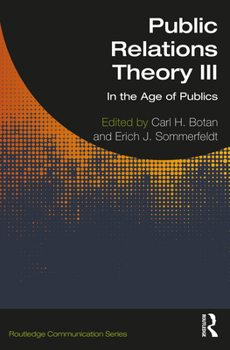 Paperback Public Relations Theory III: In the Age of Publics Book