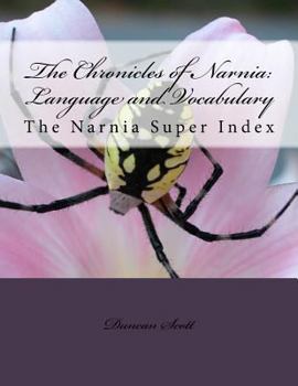 Paperback The Chronicles of Narnia: Language and Vocabulary: The Narnia Super Index Book