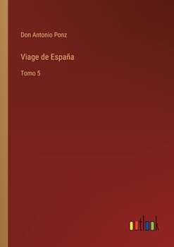 Paperback Viage de España: Tomo 5 [Spanish] Book