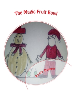 Paperback The Magic Fruit Bowl: Christmas Time Book