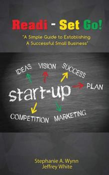 Paperback Readi- Set Go!: A Simple Guide to Establishing a Successful Small Business Book