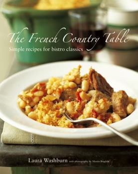 Hardcover The French Country Table: Simple Recipes for Bistro Classics Book