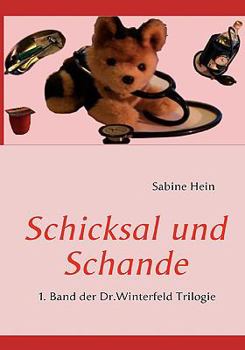 Paperback Schicksal und Schande: 1. Band der Dr.Winterfeld Trilogie [German] Book