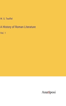 Hardcover A History of Roman Literature: Vol. 1 Book