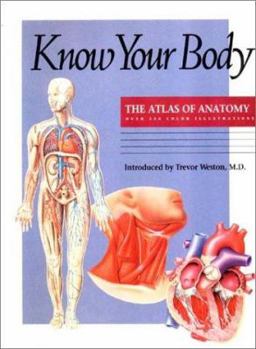 Paperback Know Your Body: The Atlas of Anatomy Book