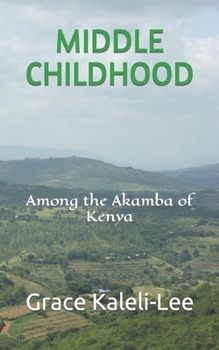Paperback Middle Childhood: Among the Akamba of Kenya Book