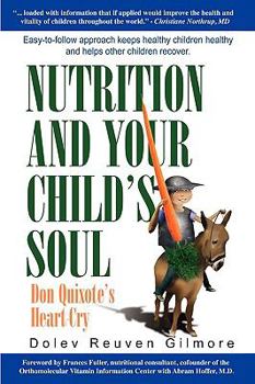 Nutrition and Your Child's Soul: Don Quixote's Heart-Cry