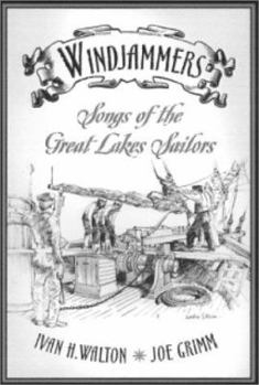 Windjammers: Songs of the Great Lakes Sailors (Music of the Great Lakes) - Book  of the Great Lakes Books Series