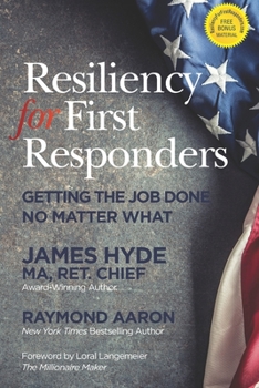 Paperback Resiliency for First Responders: Getting the Job Done No Matter What Book