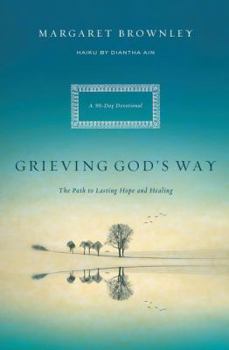 Paperback Grieving God's Way: The Path to Lasting Hope and Healing Book