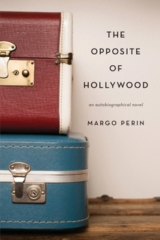 Paperback The Opposite of Hollywood: an autobiographical novel Book