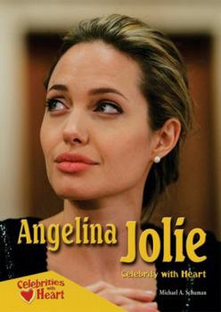Angelina Jolie: Celebrity With Heart - Book  of the Celebrities With Heart