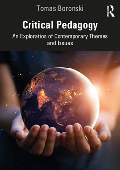 Paperback Critical Pedagogy: An Exploration of Contemporary Themes and Issues Book