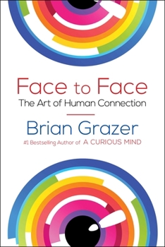 Hardcover Face to Face: The Art of Human Connection Book