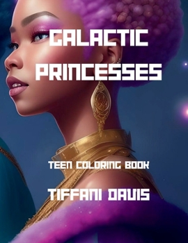 Paperback Galactic Princess: Teen Coloring Book