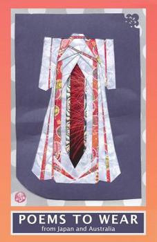 Paperback Poems To Wear: From Japan and Australia Book