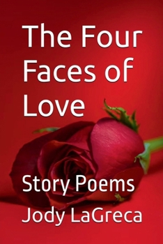 Four Faces of Love: Story Poems