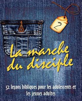 Paperback La Marche Du Disciple, Vol. 2 [French] Book