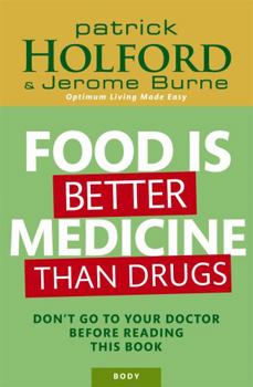Paperback Food is Better Medicine Than Drugs: Your Prescription for Drug-Free Health Book