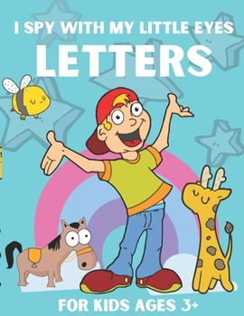 Paperback I spy with my little eyes Letters for kids: letters learning book