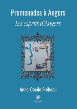Paperback Promenades à Angers: Les esprits d'Angers [French] Book