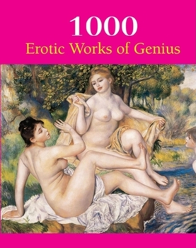 Hardcover 1000 Erotic Works of Genius Book