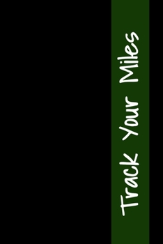 Paperback Track Your Miles: Undated Mileage Logbook Book