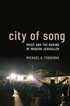 Paperback City of Song: Music and the Making of Modern Jerusalem Book