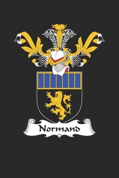 Normand: Normand Coat of Arms and Family Crest Notebook Journal (6 x 9 - 100 pages)
