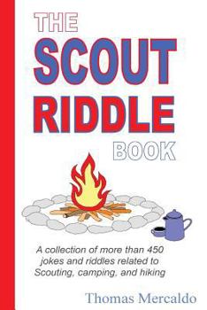 Paperback The Scout Riddle Book: A collection of jokes and riddles related to Scouting, camping, and hiking Book