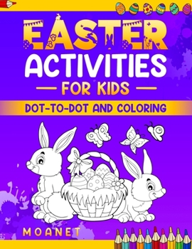 Paperback Easter activities book: Dot-to-Dot and Coloring Book