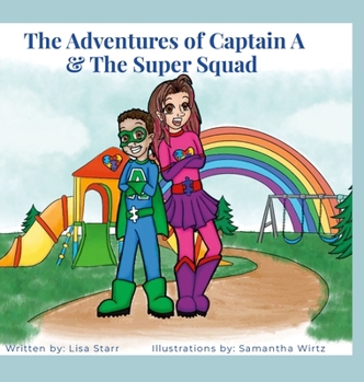 Hardcover The Adventures of Captain A & The Super Squad: A is for Autism Book