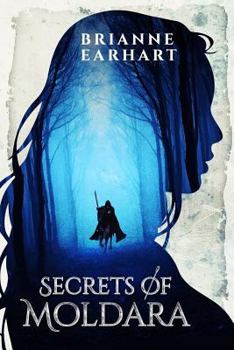 Secrets of Moldara - Book #1 of the Moldara