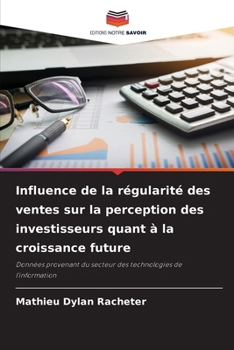 Paperback Influence de la régularité des ventes sur la perception des investisseurs quant à la croissance future [French] Book
