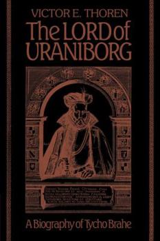 Paperback The Lord of Uraniborg: A Biography of Tycho Brahe Book