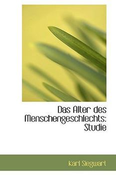 Paperback Das Alter Des Menschengeschlechts: Studie Book