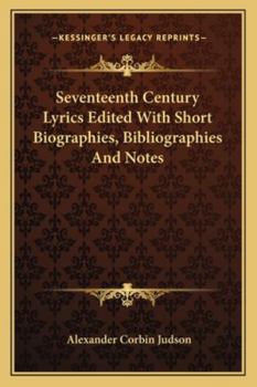 Paperback Seventeenth Century Lyrics Edited With Short Biographies, Bibliographies And Notes Book