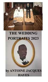 Hardcover The Wedding Portraits by Antoine Jacques Hayes 2023 Book