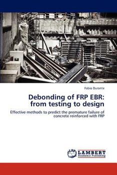 Paperback Debonding of FRP EBR: from testing to design Book